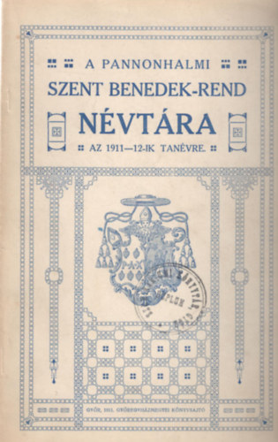 A pannonhalmi Szent Benedek-rend n�vt�ra - Az 1911-12-ik tan�vre