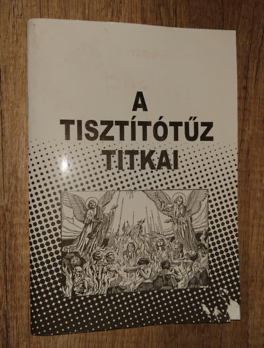 A tisztit�t�z titkai