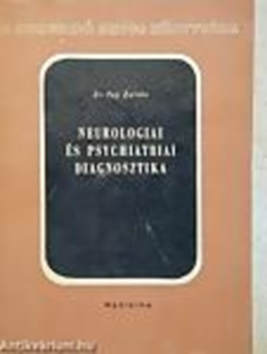 dr. Pap Zolt�n - Neurologiai �s psychiatriai diagnosztika