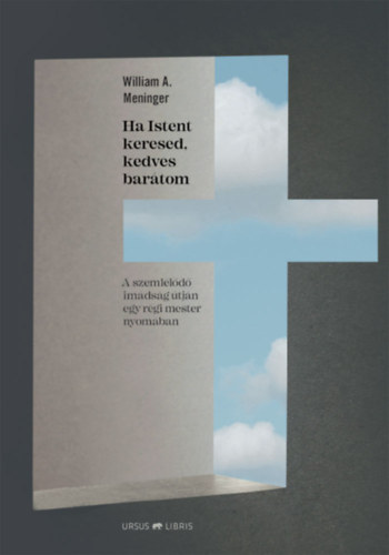 William A. Meninger - Ha Istent keresed, kedves bar�tom