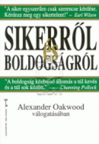 Alexander  Oakwood (szerk.) - Sikerrl s boldogsgrl