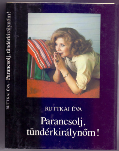 Ruttkai va - Parancsolj tndrkirlynm! (sszegyjttt tredkek)