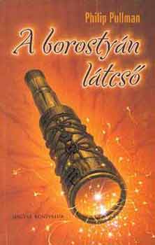 Philip Pullman - A borosty�n l�tcs�