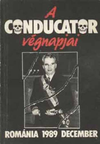 A conducator végnapjai