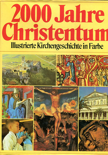 Univ.-Prof. Dr. Gnter  Stemberger (Hrsg.) - 2000 Jahre Christentum (Illustrierte Kirchengeschichte in Farbe)