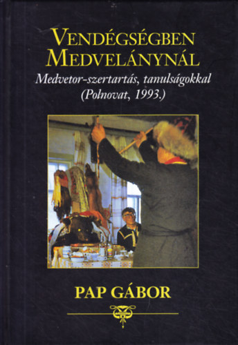 Pap Gábor - Vendégségben Medvelánynál