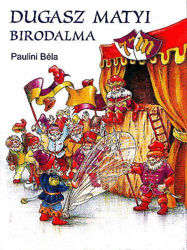 Paulini B�la - Dugasz Matyi birodalma