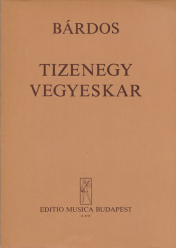 B�rdos Lajos - Tizenegy vegyeskar