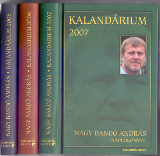 Nagy Band Andrs - Kalandrium 2005, 2006, 2007 - Nagy Band Andrs naplknyve (mindhrom dediklt)