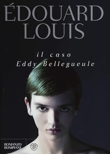 douard Louis - Il caso Eddy Bellegueule