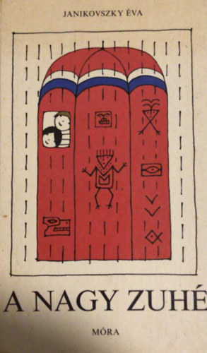 Janikovszky Éva - A nagy zuhé - Réber László rajzaival