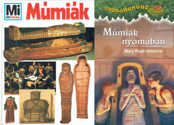Wolfgang Tarnowski Mary Pope Osborne - 2 db könyv a múmiákról: Múmiák (Mi MICSODA 7.) + Múmiák nyomában