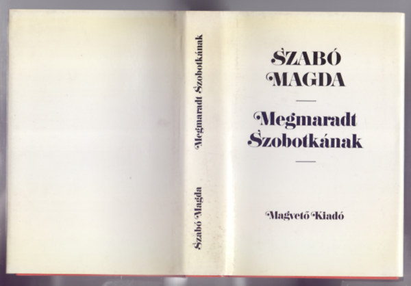 Szab Magda - Megmaradt Szobotknak