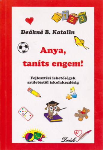 De�kn� B. Katalin - Anya, tan�ts engem!