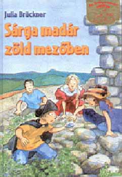 Julia Brückner - Sárga madár zöld mezőben