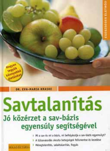 Dr. Eva-Maria Kraske - Savtalanítás - Jó közérzet a sav-bázis egyensúly segítségével