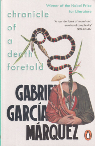 Gabriel Garca Mrquez - Chronicle of a death foretold