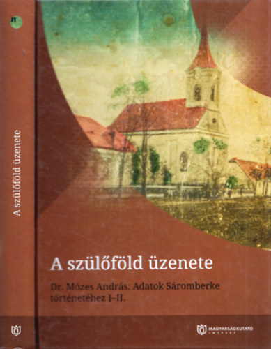 Mzes Andrs - A szlfld zenete - Adatok Sromberke trtnethez I-II.