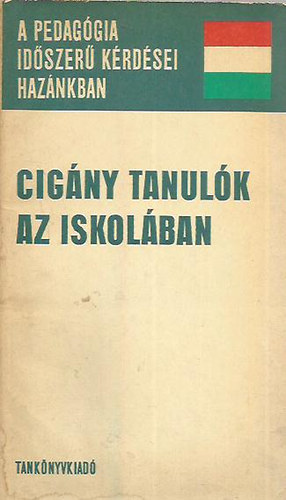 Szeg Lszl  (szerk.) - Cigny tanulk az iskolban