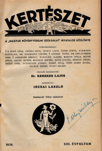 Dr. Jcsai Lszl  Kerekes Lajos (szerk.) - Kertszet XIII-XVI. vfolyam 1939-1942. (4 vfolyam egybektve)