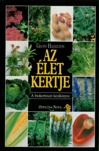 Geoff Hamilton - Az �let kertje (A biokert�szet k�zik�nyve)