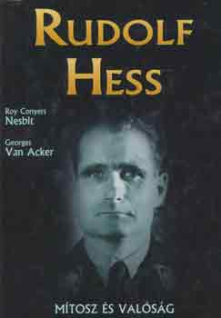 Nesbit -Van Acker - Rudolf Hess -m�tosz �s val�s�g