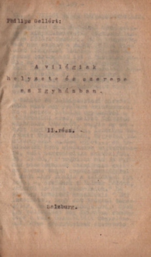 Philipe Gellrt - A vilgiak helyzete s szerepe  az Egyhzban. (II. rsz.)