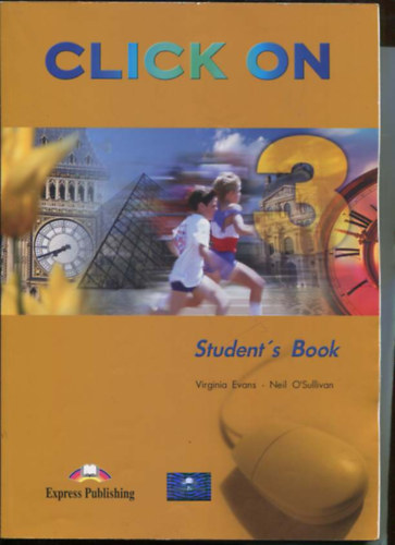 O'sullivan, Neil, Virginia Evans - Click On 3 - Student's Book