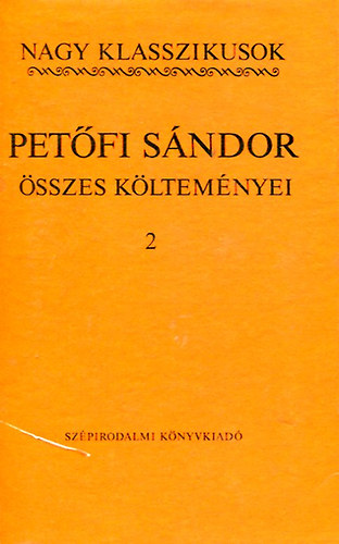 Petőfi Sándor - Petőfi Sándor összes költeményei 2.