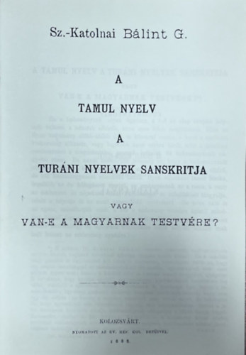A tamul nyelv a turáni nyelvek sanskritja (hasonmás kiadás)