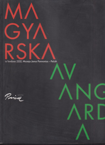 Magyarska Avantgarda (1.12.2007 - 10.2.2008)- horvt nyelv
