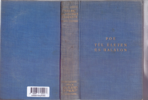 Edgar Allan Poe - T�l �leten �s hal�lon (Fill�res Klasszikus Reg�nyek - Ford�totta: P�sztor �rp�d)