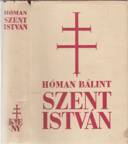 H�man B�lint - Szent Istv�n - I. kiad�s (v�d�bor�t�s)