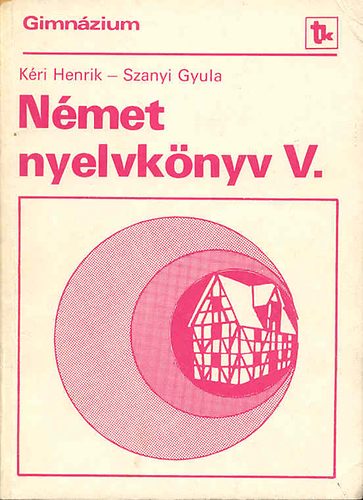 K�ri Henrik - N�met nyelvk�nyv V.