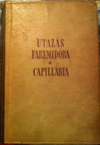 Karinthy Frigyes - Utazs Faremidba - Capillria