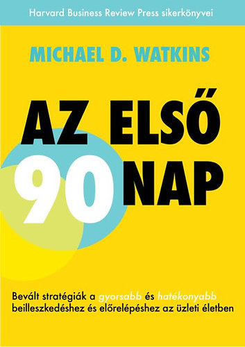 Michael D. Watkins - Az els 90 nap