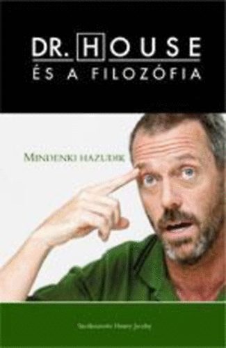 Dr. House és a filozófia - Mindenki hazudik