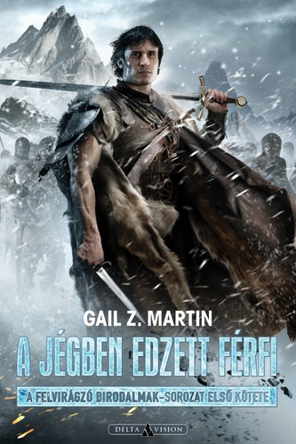 Z. Gail Martin - A j�gben edzett f�rfi