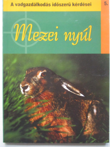 Dr Nagy Emil - Bíró Gabriella (szerk.) - Mezei nyúl