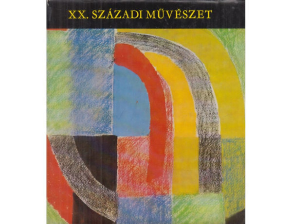 Passuth Krisztina-Pataky Dnes - XX.szzadi mvszet