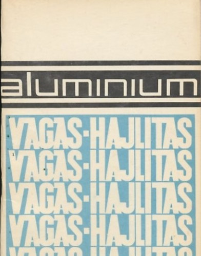 Kecsks Imre - Aluminium anyagok vgsa s hajltsa
