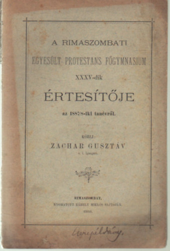 Zachar Gusztv - A Rimaszombati Egyeslt Protestans Fgymnasium XXXV-dik rtestje az 1887/8-iki tanvrl