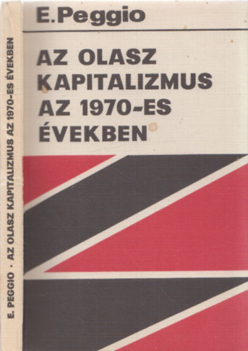 Eugenio Peggio - Az olasz kapitalizmus az 1970-es �vekben