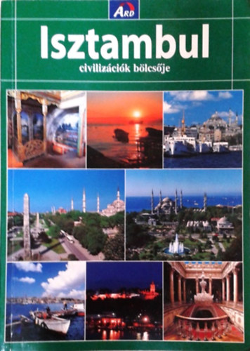 Isztambul - civilizcik blcsje