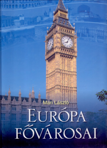 Mari Lszl - Eurpa fvrosai