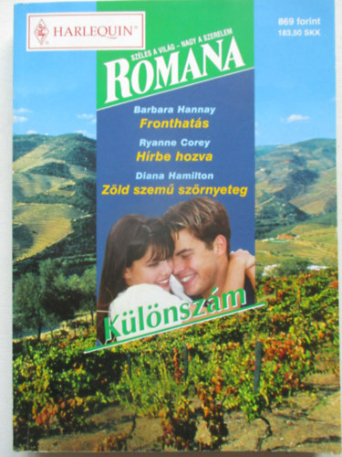 Romana k�l�nsz�m 11. (Fronthat�s, H�rbe hozva, Z�ld szem� sz�rnyeteg)