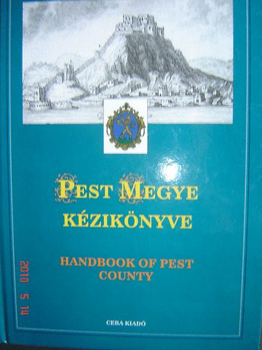 Dr. Kasza S�ndor szerk. - Pest Megye k�zik�nyve II.(angol,n�met,magyar)