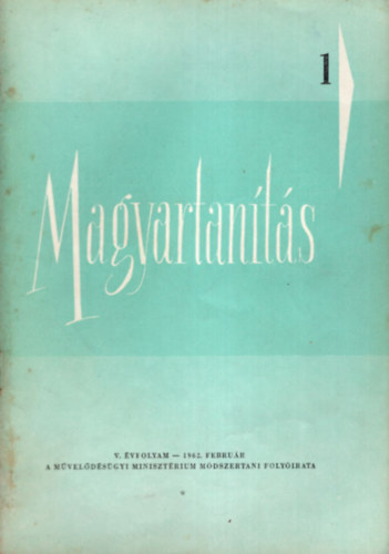 P�lmai K�lm�n  (szerk.) - Magyartan�t�s 1962/1-6. sz�m (Teljes �vfolyam)
