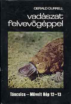 Gerald Durrell - Vadszat felvevgppel