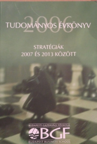 Strategiak 2007 es 2013 kozott. Tudomanyos evkonyv 2006
